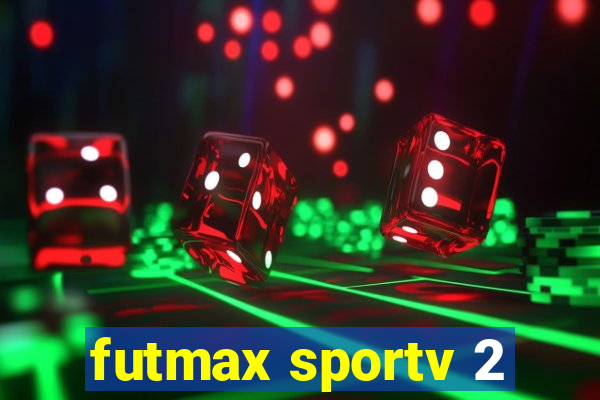 futmax sportv 2